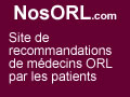Trouvez les meilleurs mdecins ORL avec les avis clients sur ORL.NosAvis.com